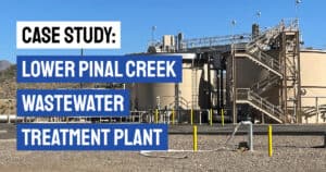 DXP Quadna Case Study: Lower Pinal Creek Wastewater Treatment Plant