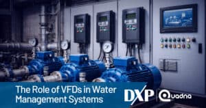 The Role of VFDs in Water Management Systems