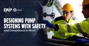 Designing Pump Systems with Safety and Compliance in Mind