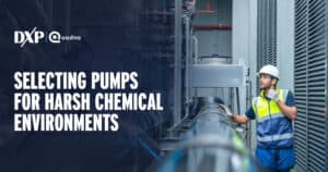 DXP Quadna How to Select Pumps for Harsh Chemical Environments